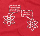 I Think I Lost An Electron (Are You Positive?) Hoodie
