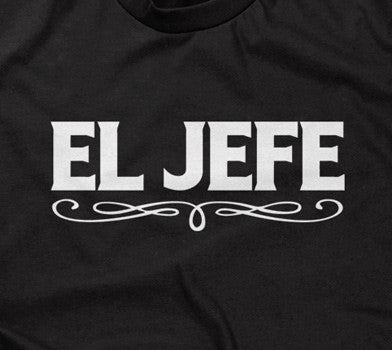 El Jefe T-Shirt (Unisex)