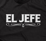 El Jefe T-Shirt