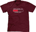 Fart Loading (Please Wait) T-Shirt