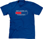 Fart Loading (Please Wait) T-Shirt