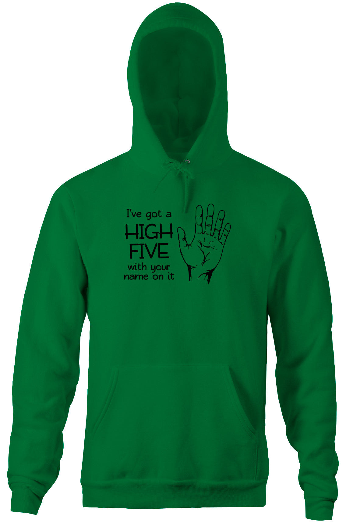 I've Got A High Five With Your Name On It Hoodie