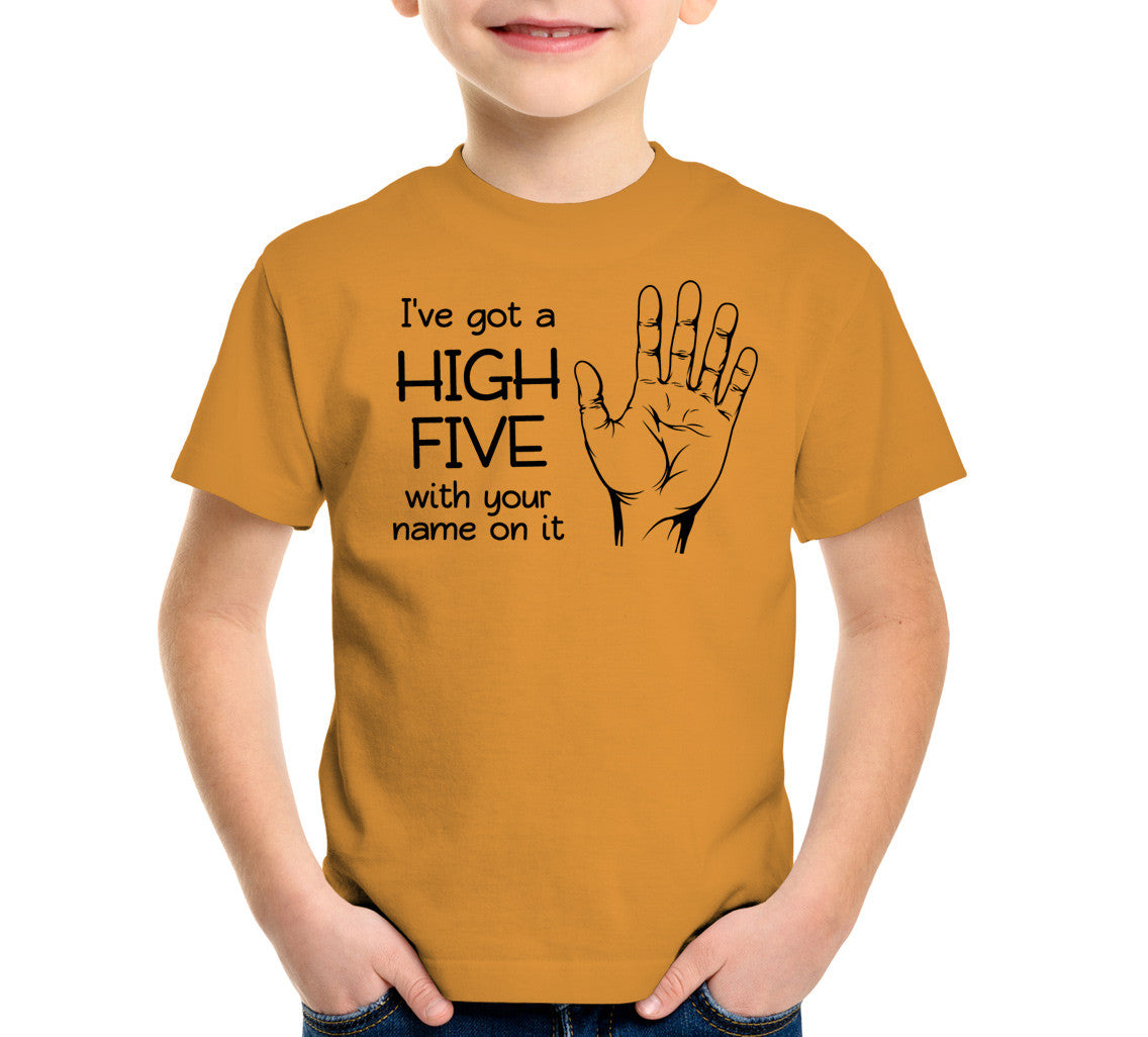I've Got A High Five With Your Name On It T-Shirt