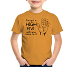 I've Got A High Five With Your Name On It T-Shirt