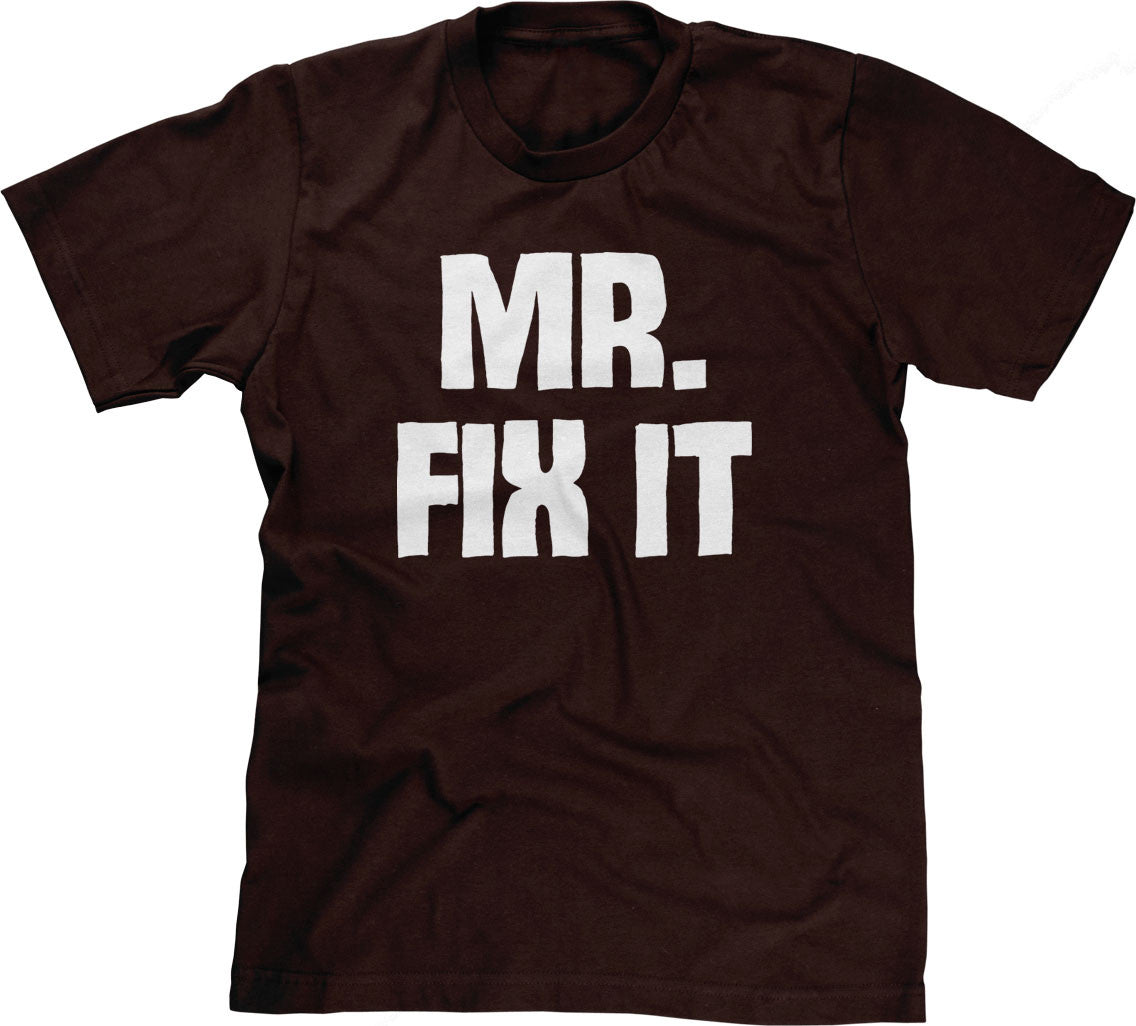 Mr. Fix It T-Shirt (Unisex)