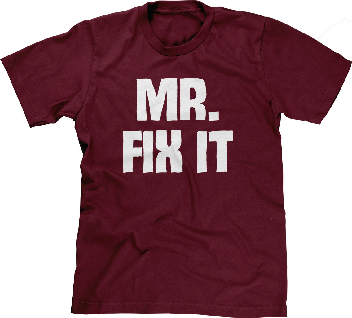 Mr. Fix It T-Shirt (Unisex)