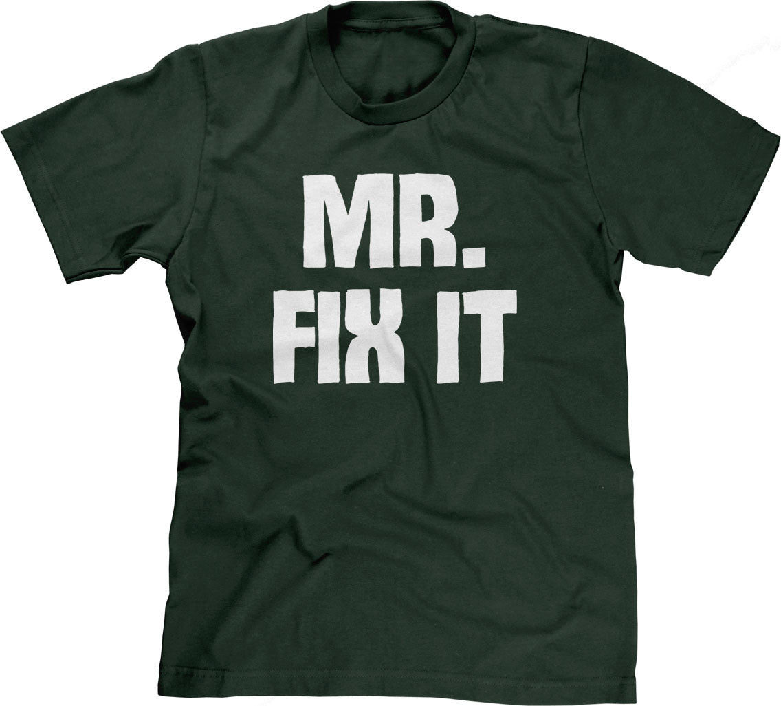 Mr. Fix It T-Shirt (Unisex)