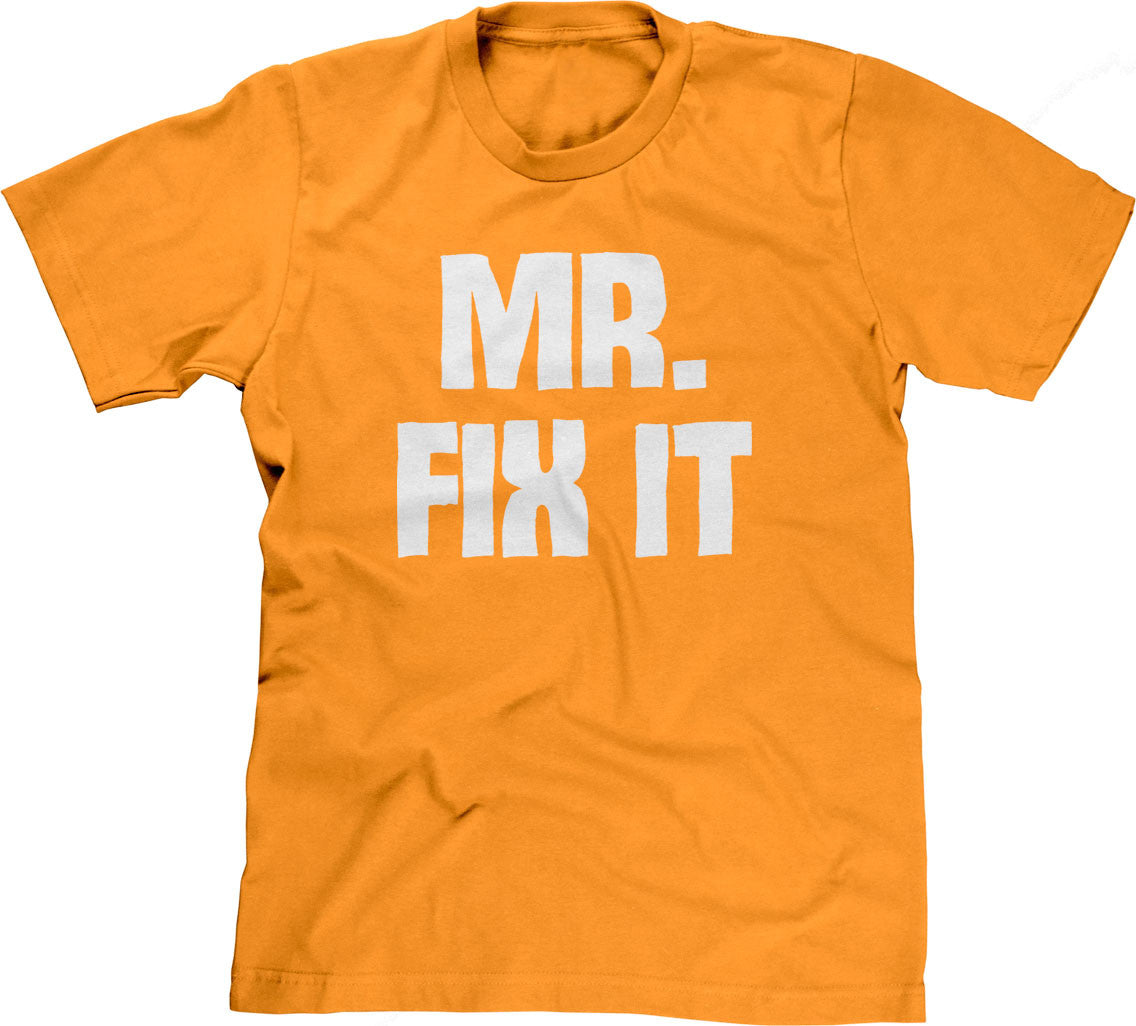 Mr. Fix It T-Shirt (Unisex)
