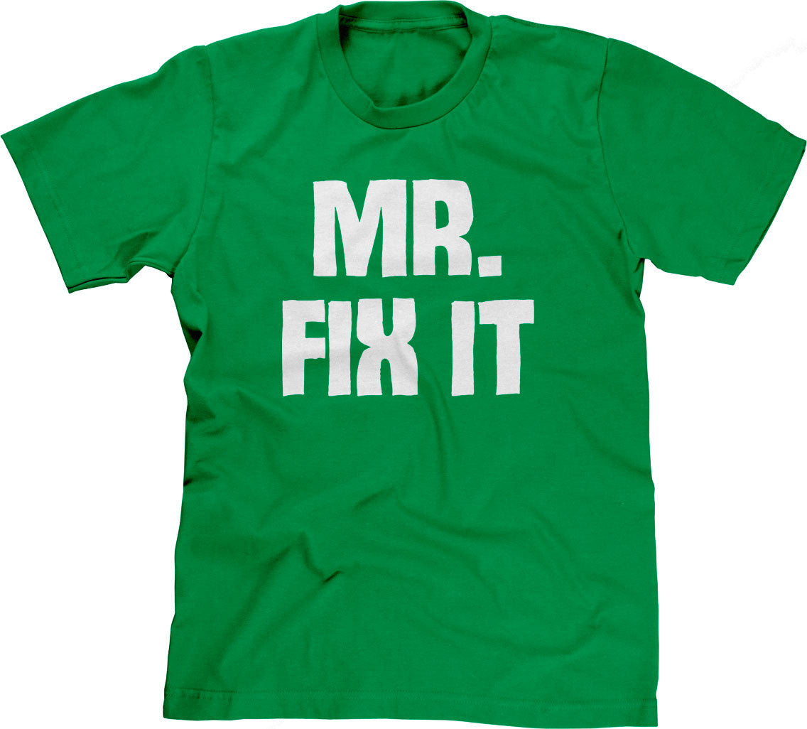 Mr. Fix It T-Shirt (Unisex)