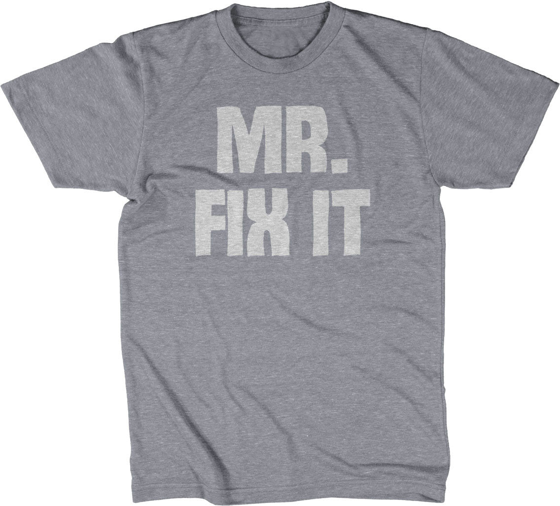 Mr. Fix It T-Shirt (Unisex)
