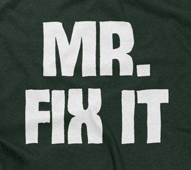 Mr. Fix It T-Shirt (Unisex)