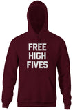 Free High Fives Hoodie