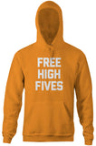 Free High Fives Hoodie