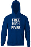 Free High Fives Hoodie