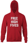 Free High Fives Hoodie
