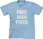 Free High Fives T-Shirt