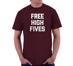 Free High Fives T-Shirt