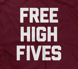 Free High Fives T-Shirt