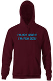 I'm Not Short, I'm Fun Size Hoodie