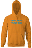 I'm Not Short, I'm Fun Size Hoodie