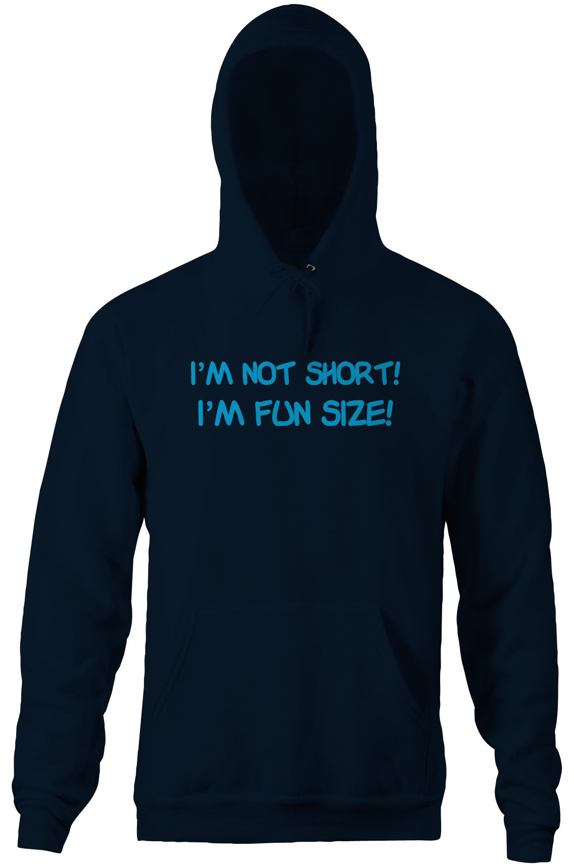 I'm Not Short, I'm Fun Size Hoodie