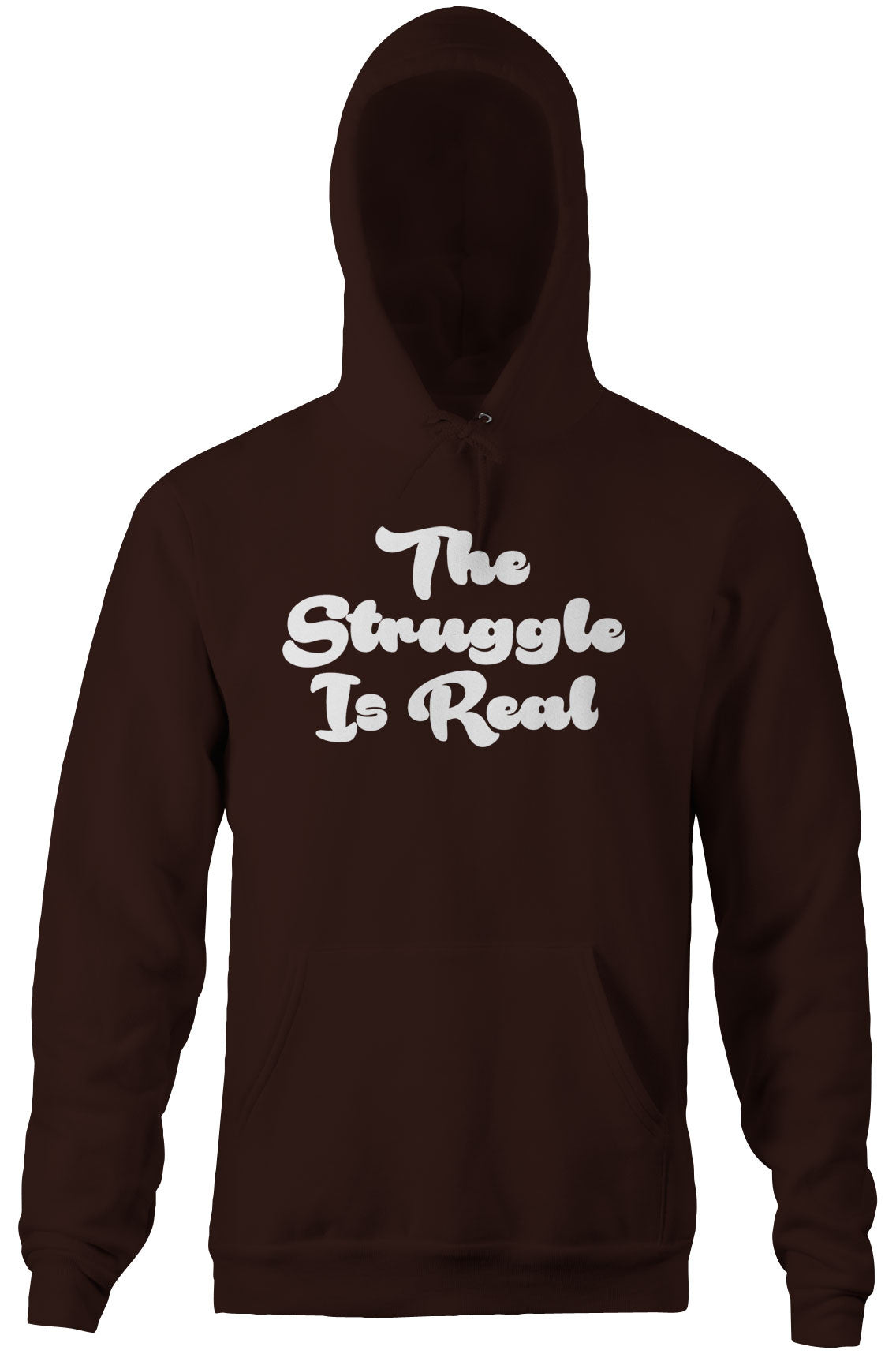 The Struggle Is Real Hoodie