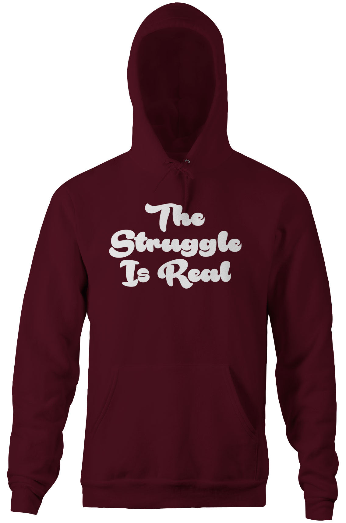 The Struggle Is Real Hoodie