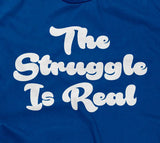 The Struggle Is Real Hoodie