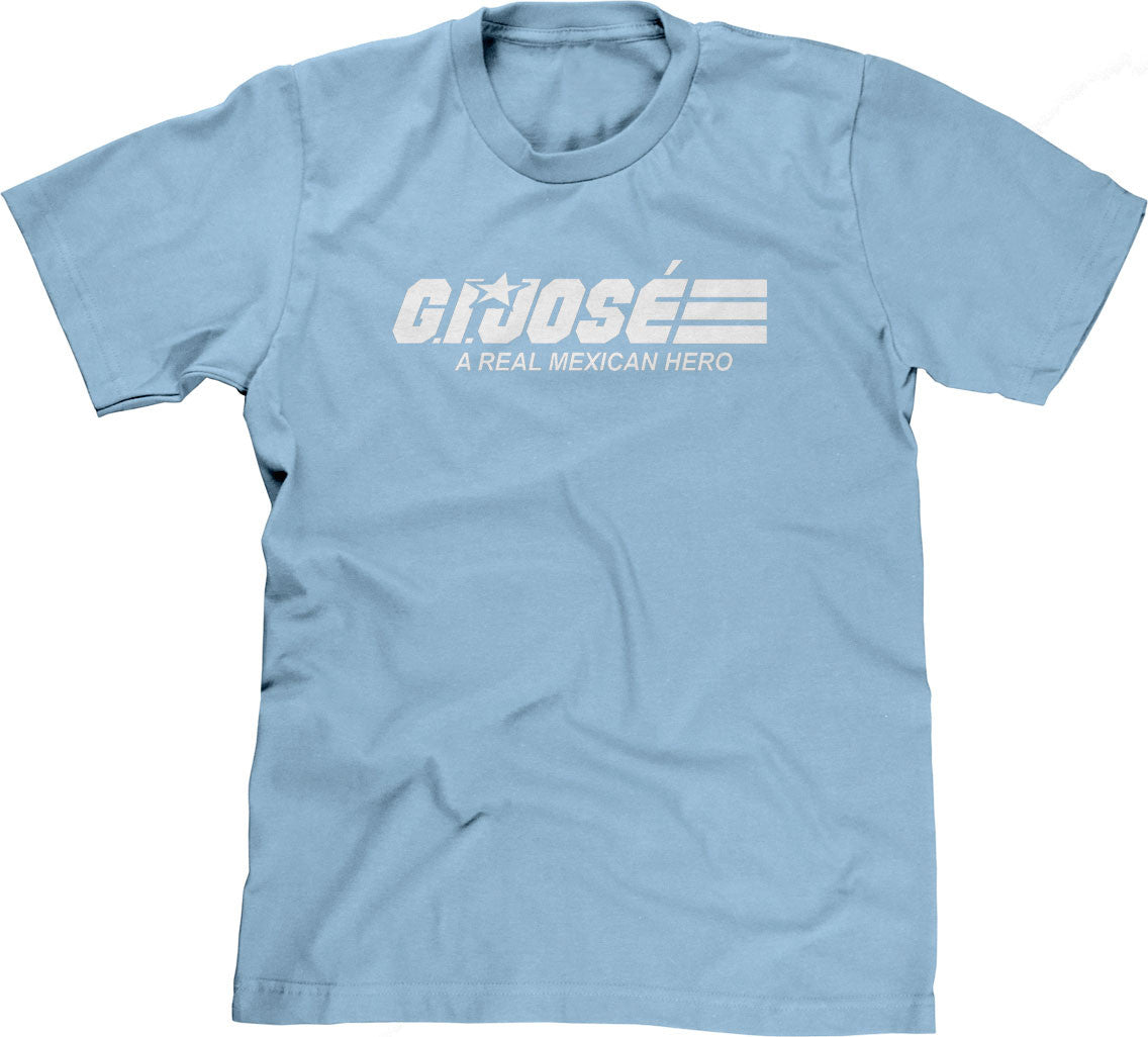 G.I. Jose (A Real Mexican Hero) T-Shirt (Unisex)