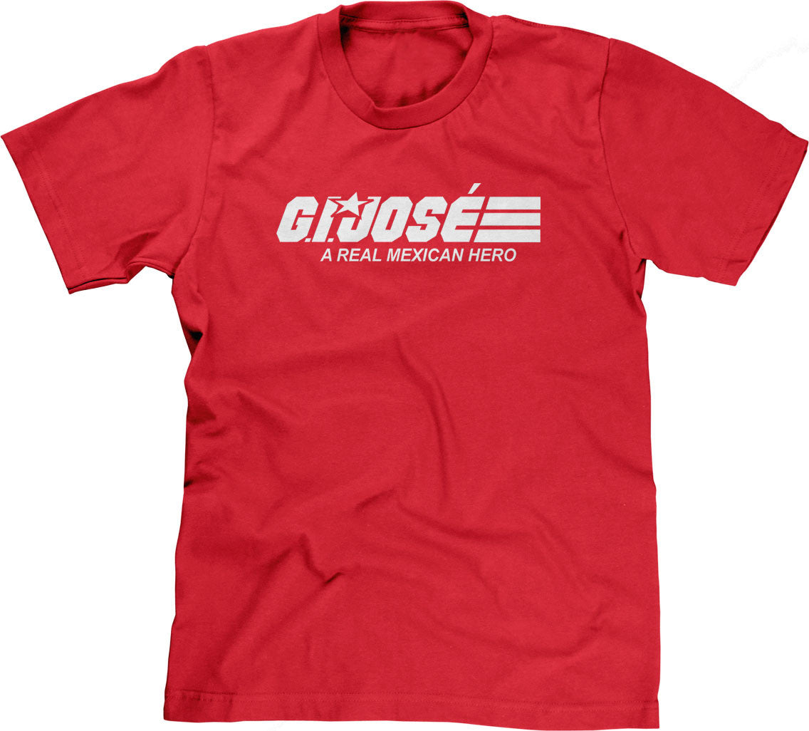 G.I. Jose (A Real Mexican Hero) T-Shirt (Unisex)