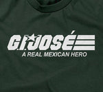 G.I. Jose (A Real Mexican Hero) T-Shirt