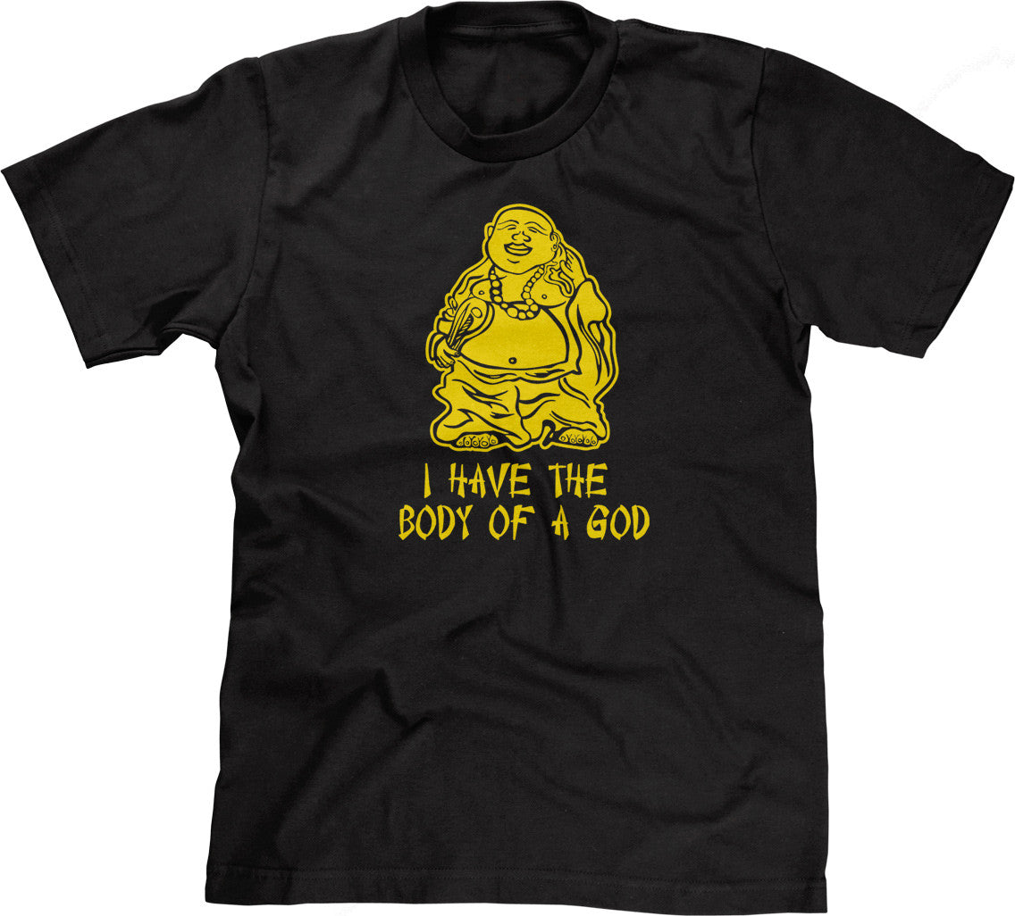 I Have The Body Of A God T-Shirt (Unisex)