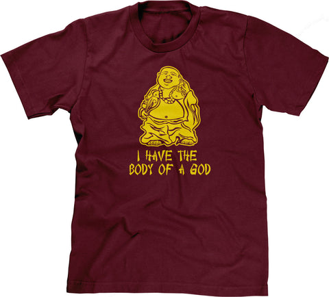 I Have The Body Of A God T-Shirt
