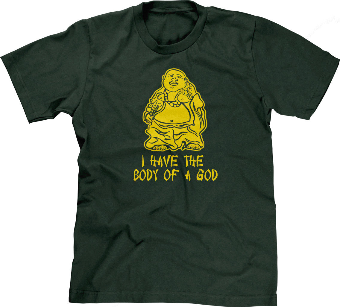 I Have The Body Of A God T-Shirt (Unisex)