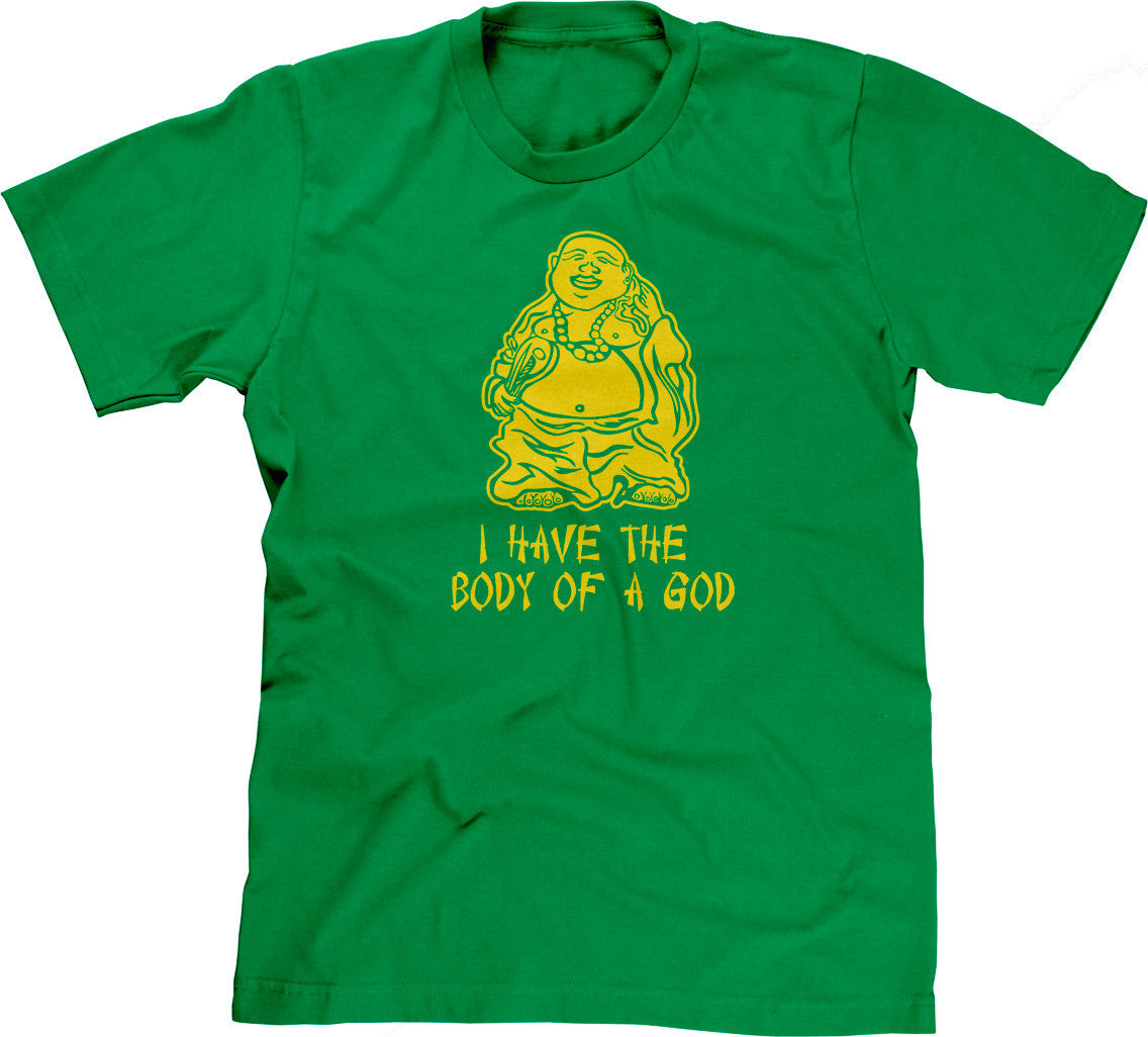 I Have The Body Of A God T-Shirt (Unisex)