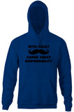 With Great Mustache Comes Great Responsibility Hoodie