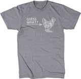 Guess What? (Chicken Butt) T-Shirt