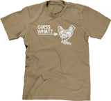 Guess What? (Chicken Butt) T-Shirt