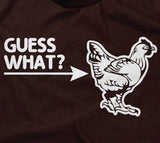 Guess What? (Chicken Butt) T-Shirt