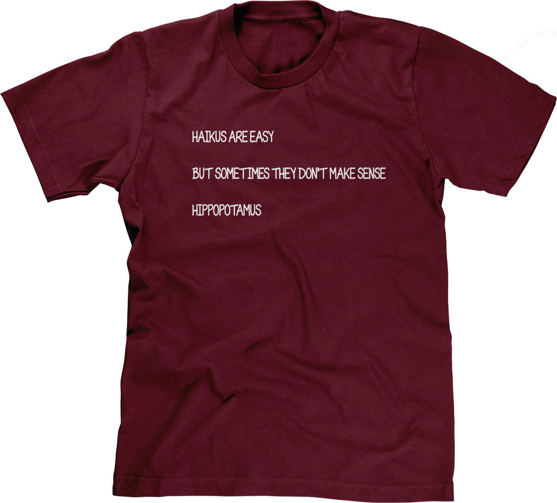 Haikus Are Easy T-Shirt
