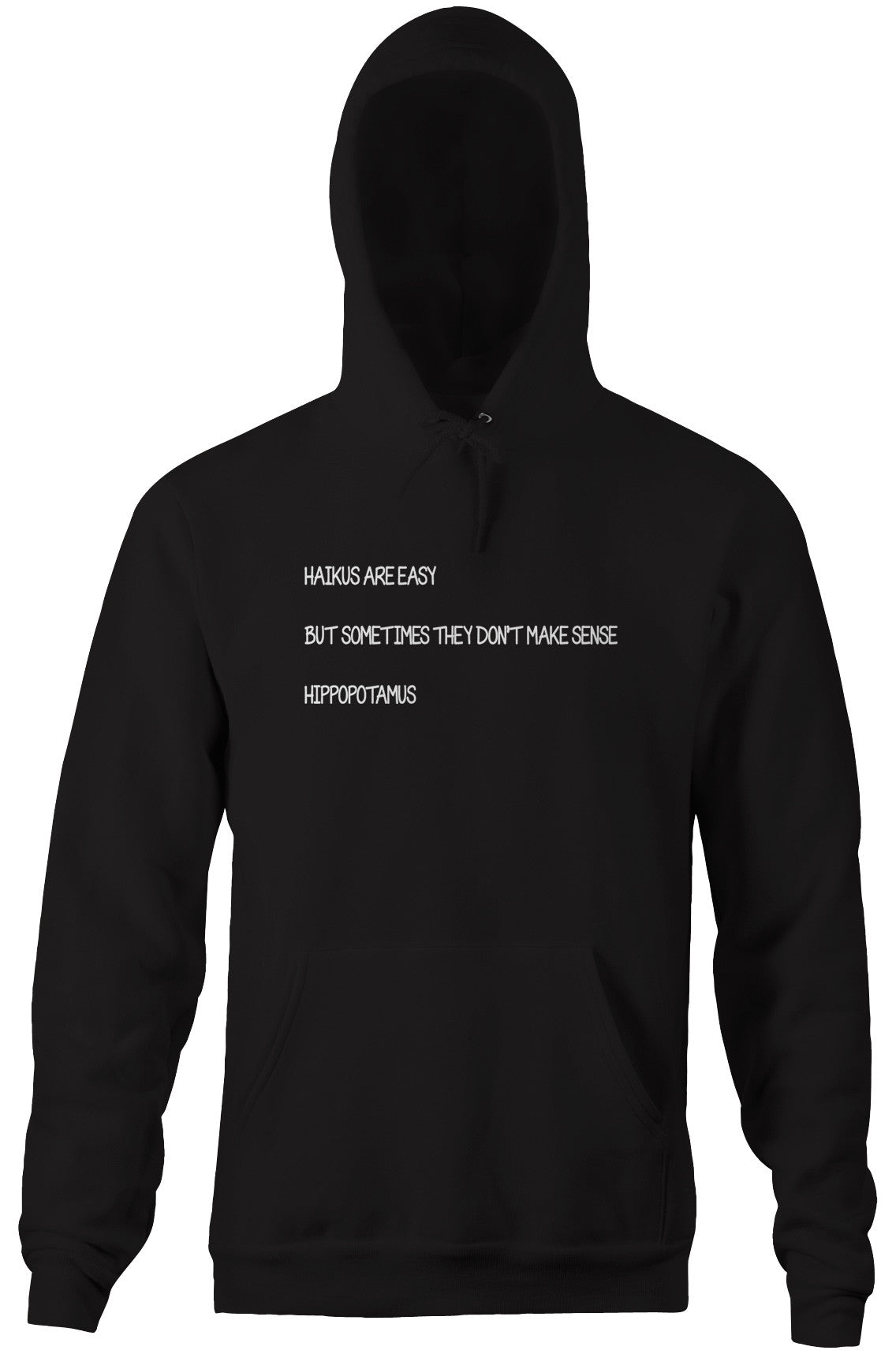 Haikus Are Easy Hoodie