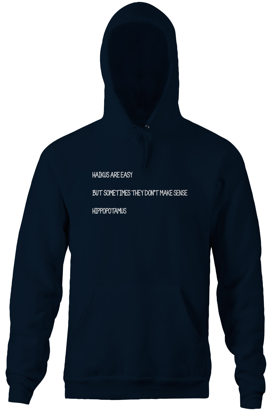 Haikus Are Easy Hoodie