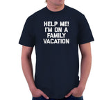 Help Me! I'm On A Family Vacation T-Shirt