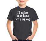 I'd Rather Be At Home With My Dog T-Shirt