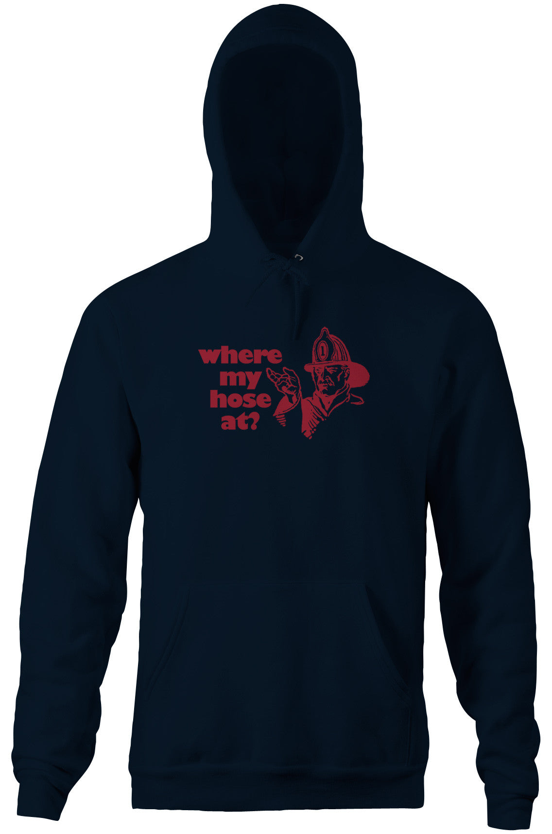 Where My Hose At? Hoodie