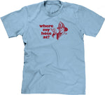 Where My Hose At? T-Shirt