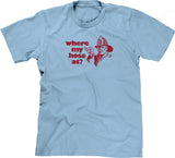 Where My Hose At? T-Shirt