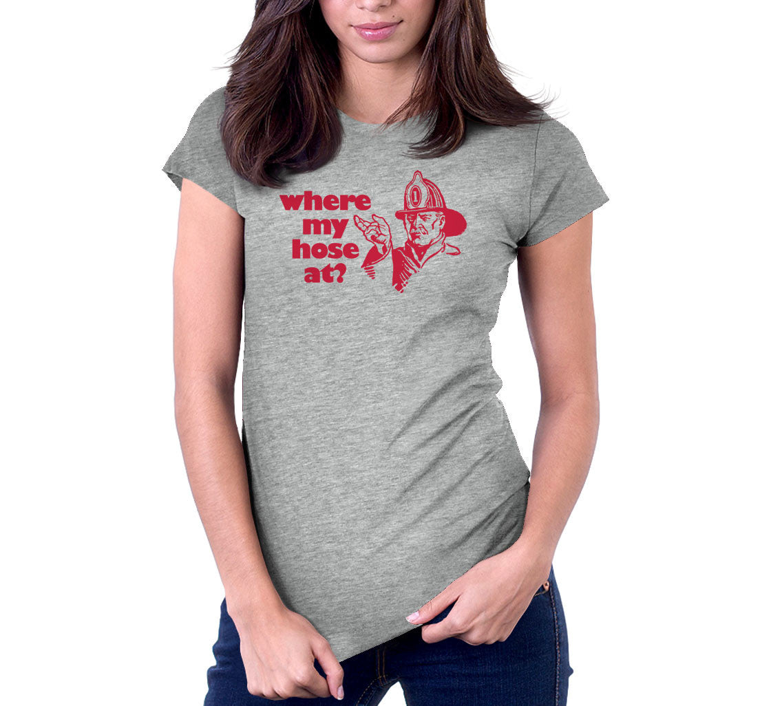 Where My Hose At? T-Shirt