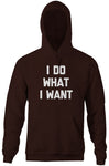 I Do What I Want Hoodie