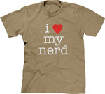 I Love My Nerd T-Shirt